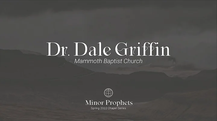 Gateway Chapel | Dr. Dale Griffin