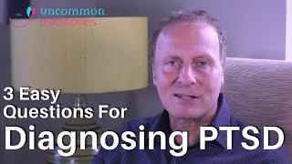 3 Easy Questions for Diagnosing PTSD | Mark Tyrrell