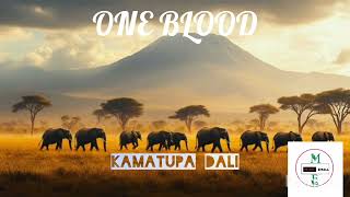 ONE BLOOD_ KAMATUPA DALI