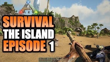 Ark Survival Evolved Episode 1 Getting Started On The Island / Crazy Adventure