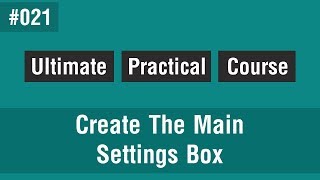 [Arabic] Ultimate Front-End Course #021 - Create The Main Settings Box