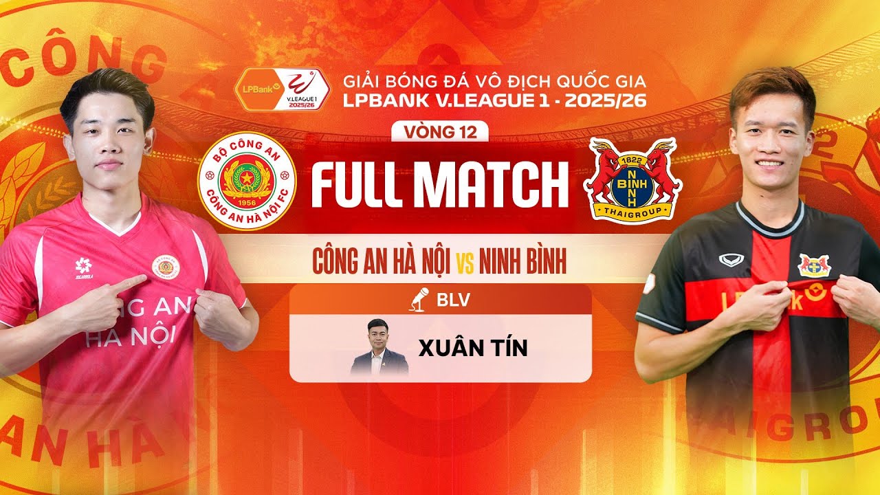 🔴CÔNG AN HÀ NỘI - NINH BÌNH | LPBANK V.LEAGUE 1 - 2025/26