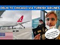 Delhi to Chicago via Turkish Airlines ✈️ | ✅ The complete guide you need to travel to USA🇺🇸