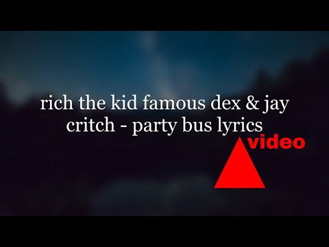 Rich The Kid Ft Famous Dex - Party Bus