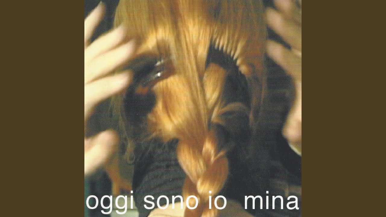 testo di oggi sono io mina