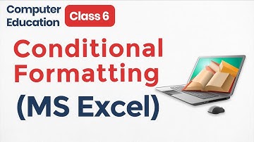 Class 6 MS Excel : Conditional Formatting of Excel (Spreadsheet) | Class 6 Computer Education Excel