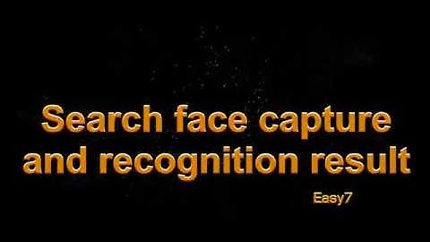Easy7 CMS training - Search face capture and recognition result