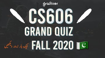 CS606 GRAND QUIZ SOLVED | CS606 Grand Quiz Fall 2020 Solution 90% Correceted