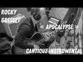 Cantique vie et lumire apocalypse rocky gresset