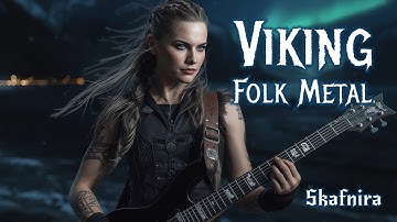 Viking Folk Metal 🎸 Melodic Death Metal 🎸 Skafnira (Original Mix)