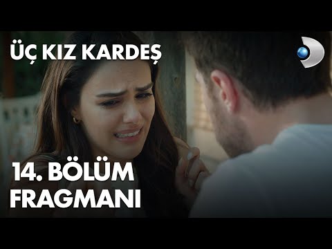 Üç Kız Kardeş 14. Bölüm Fragmanı