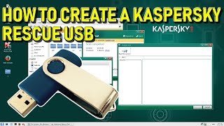 How to Create Kaspersky Rescue Disk on USB 2019 Guide and Overview