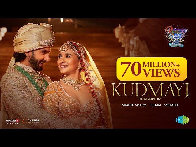 Kudmayi (Film Version) | Rocky Aur Rani Kii Prem Kahaani | Ranveer | Alia | Shahid | Pritam |Amitabh class=
