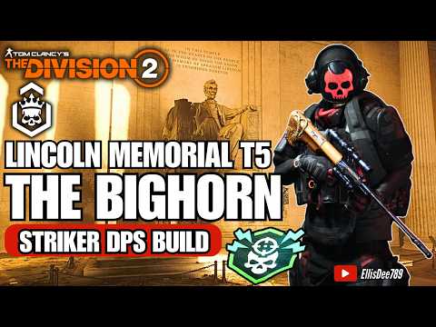 Escalation T5 | Lincoln Memorial | Reanimated | THE BIGHORN Striker DPS Build -  The Division 2