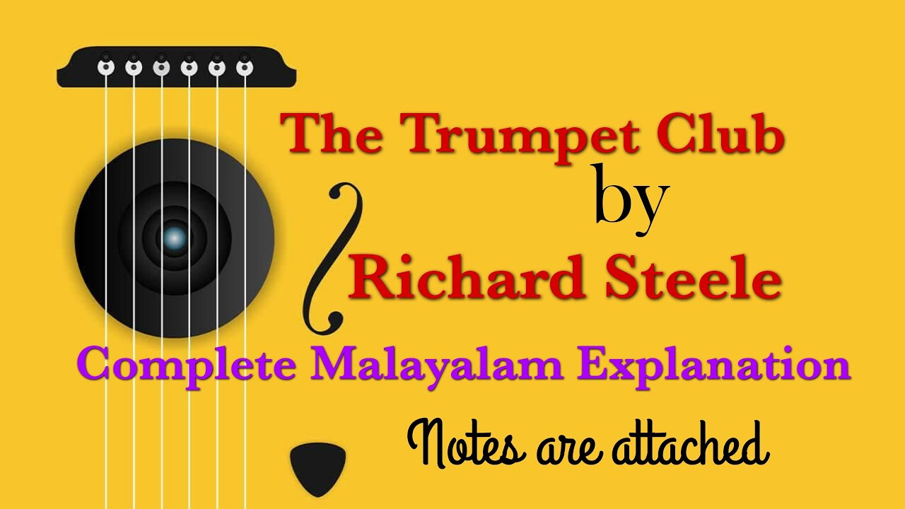 Malayalam Explanation of "The Trumpet Club " by Richard Steele. Notes