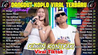 Download lagu BUNGA, KAWIN KONTRAK, SANTRI PEKOK 🔥 | DANGDUT KOPLO TERBARU | FULL ALBUM LAGU JAWA VIRAL