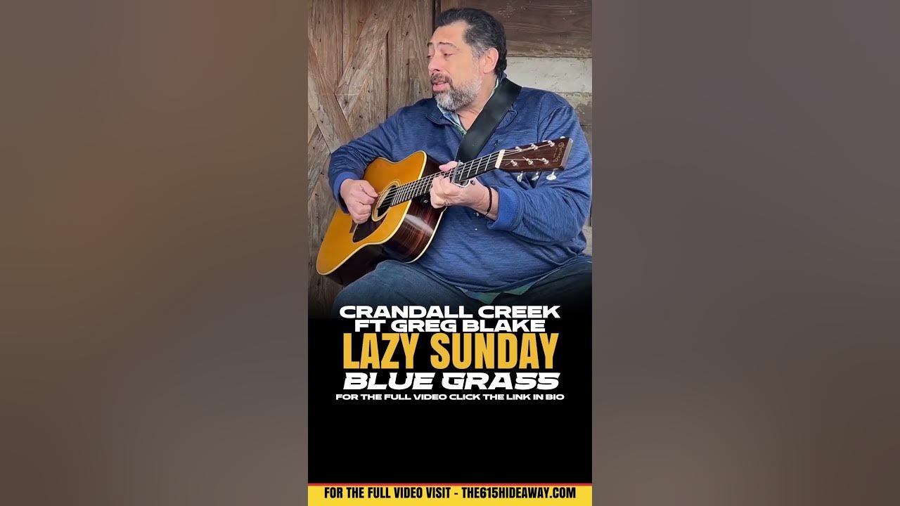 Crandall Creek feat Greg Blake "Lazy Sunday" Full Video Link: https://loom.ly/rt9n_Ys