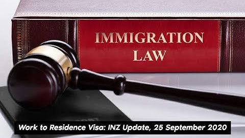 Work to Residence Visa New Zealand : INZ Update 25 Sep 2020