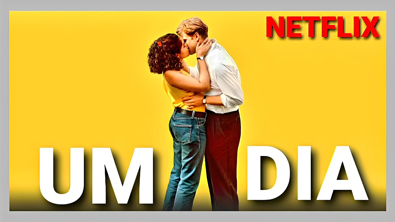 Um Dia | Conheça a Série de Romance encantadora da Netflix que vai te ...