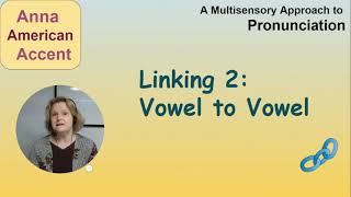 Information Connected Speech: Linking Vowel to Vowel - A Multisensory Approach Update