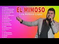 El Mimoso - Sus Mejores Canciones - Lo Mejor De Lo Mejor 2021