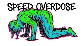 What getting killed by SPEED OVERDOSE feels like