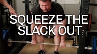 Squeeze the Slack Out of the Bar Before You Deadlift (Important Tip!)