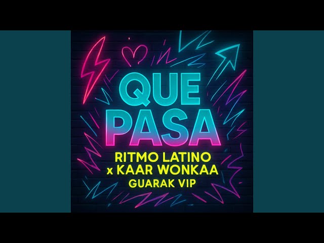 Que Pasa (Guarak VIP Mix)