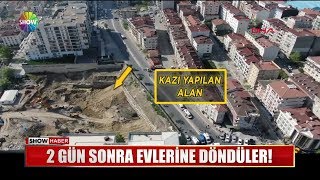 2 gün sonra evlerine döndüler!