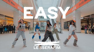 [KPOP IN PUBLIC | ONE TAKE] LE SSERAFIM (르세라핌) - EASY Dance Cover [EAST2WEST]