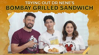 Trying Out Bombay Grilled Sandwich | Dr.Nene ft Madhuri Dixit Nene and Arin Nene