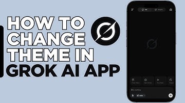 How to Change the Theme in Grok AI App (Dark/Light Mode)