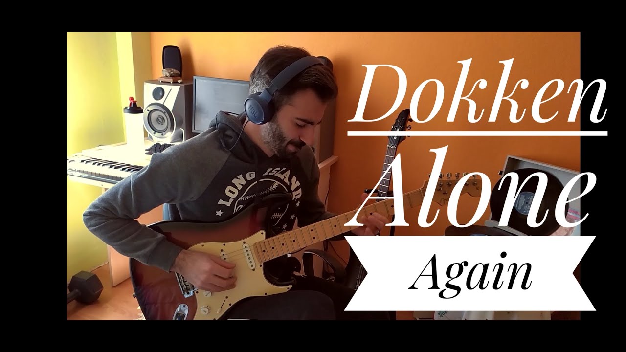 Dokken Alone Again Solo Cover YouTube