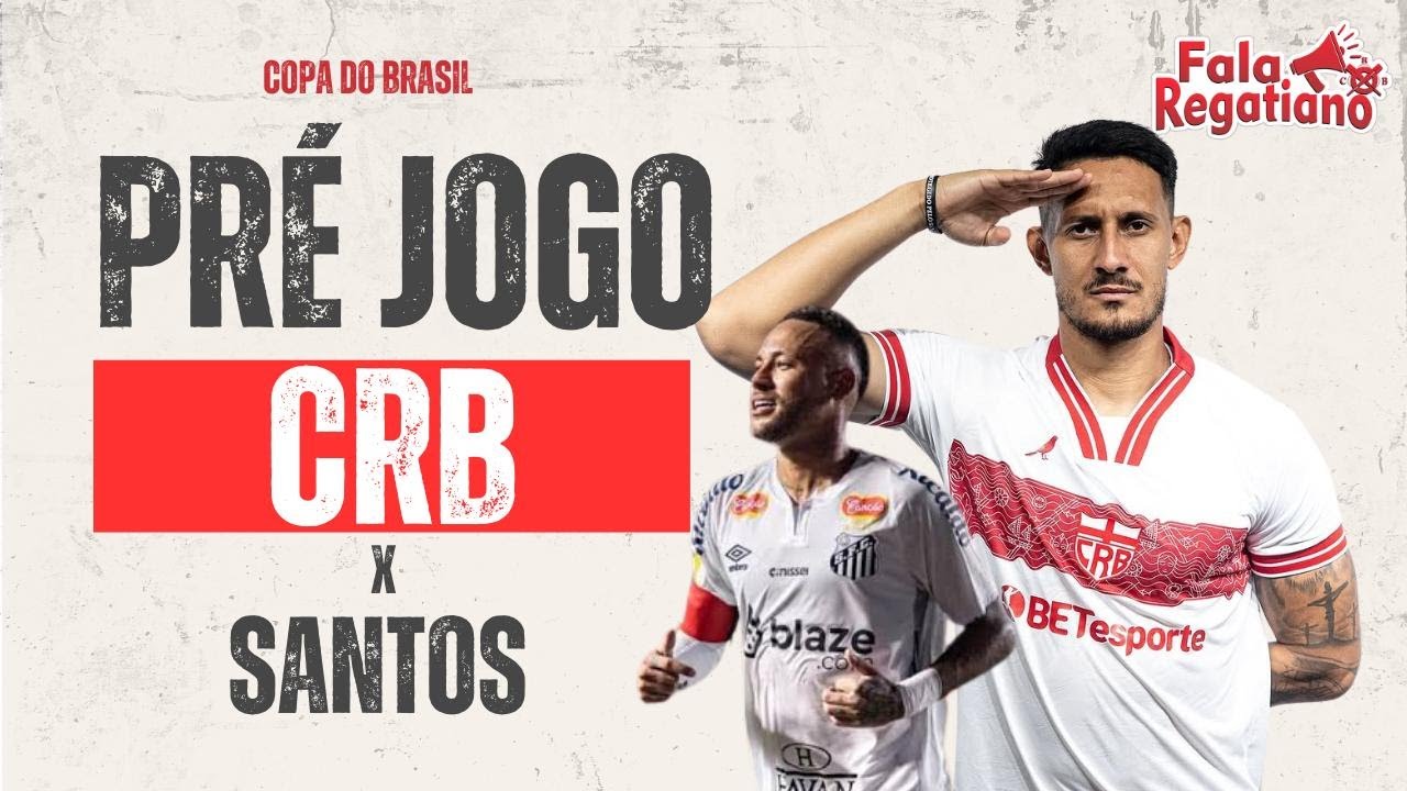 PRÉ JOGO CRB X SANTOS - COPA DO BRASIL - JOGO DE VOLTA - FASE 3 - YouTube