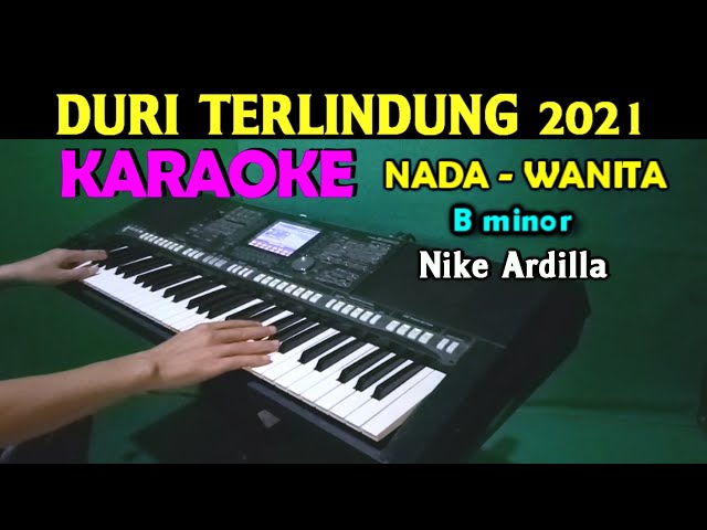 DURI TERLINDUNG - Nike Ardilla | KARAOKE Wanita class=