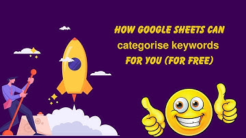 how Google Sheets can 𝗰𝗮𝘁𝗲𝗴𝗼𝗿𝗶𝘀𝗲 𝗸𝗲𝘆𝘄𝗼𝗿𝗱𝘀 for you (for FREE).