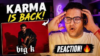 Big K By @karma_thelekhak 🔥🤯 | Subscribe The Channel | The Unpopular Reaction | #reaction