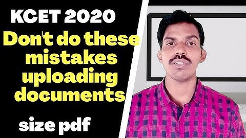 for KCET 2020 STUDENTS : INSTRUCTIONS BEFORE  UPLOADING DOCUMENTS
