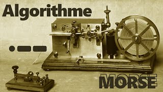💻 Algorithme pour décoder et encoder du Morse !