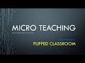 Microteaching Penerapan Flipped Classroom