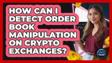 How Can I Detect Order Book Manipulation On Crypto Exchanges? - Crypto Trading Strategists