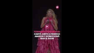 FLOR BERTOTTI en México: Cantó junto a FEDERICO AMADOR y se emocionó tras el show