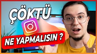 INSTAGRAM TAMAMEN ÇÖKTÜĞÜNDE NE YAPMALISIN? Bilmen gereken her şey!