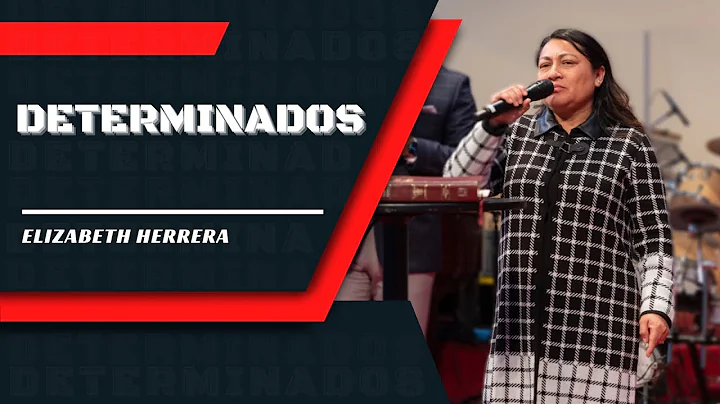 Domingo De Bendicion: Determinados - Ministra Eliz...