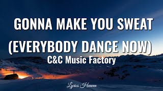 C&C Music Factory -  Gonna Make You Sweat(Everybody dance now) (Lyrics) Resimi