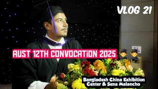 অস্ট এর ১২ তম কনভোকেশন ২০২৫ | 12th Convocation 2025 | AUST | Sena Malancha | 300 feet | Vlog 21