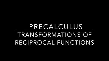 TPCH 2-1 Notes Transformations of Reciprocal Functions