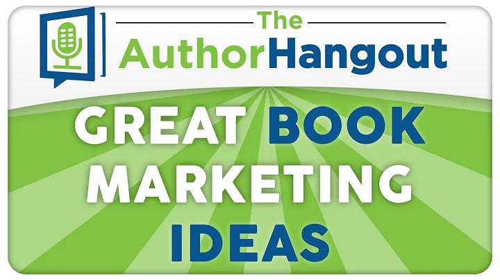 Great Book Marketing Ideas - The Author Hangout (E...