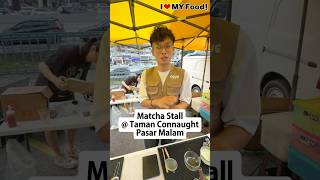 Matcha Stall @ Taman Connaught Pasar Malam