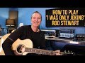How to play 'I Was Only Joking' by Rod Stewart